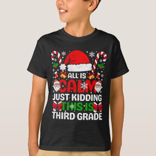 All Is Calm Just Kidding This Is Third Grade Chris Tシャツ (正面)