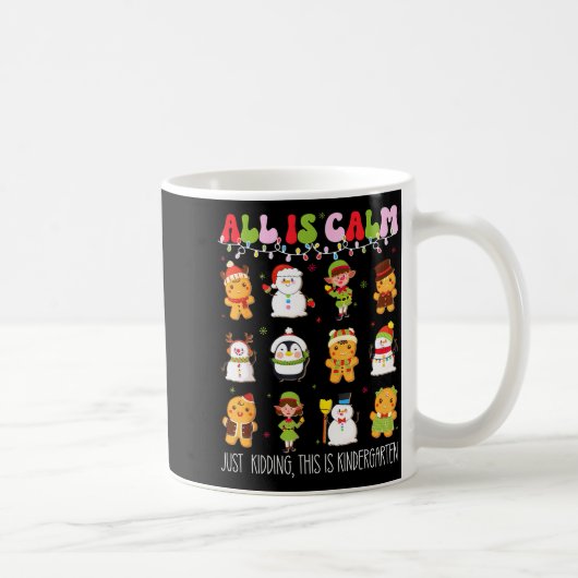 All Is Calm Kindergarten Teacher Christmas Teach M コーヒーマグカップ (右)