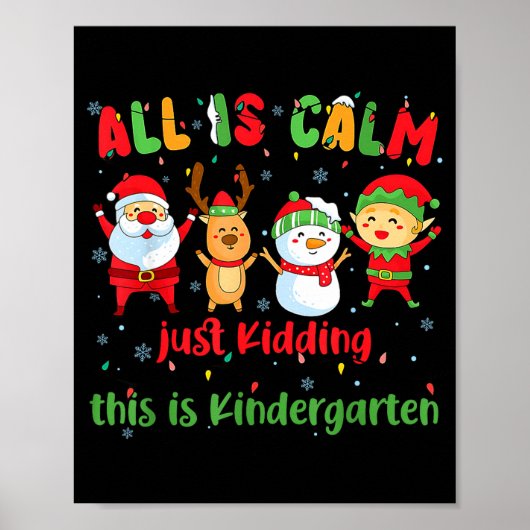 All Is Calm Kindergarten Teacher Christmas Teach M ポスター (正面)