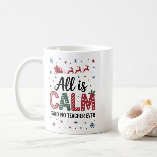 All is calm said no teacher ever christmas コーヒーマグカップ (ドーナツ)