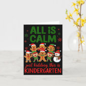 All Is Calm This Is Kindergarten Gingerbread Chris カード (黄色い花)