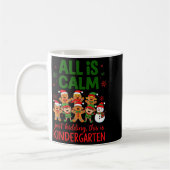 All Is Calm This Is Kindergarten Gingerbread Chris コーヒーマグカップ (左)