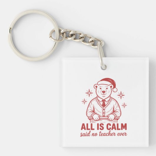 All is clam said no teacher ever christmas キーホルダー (正面)