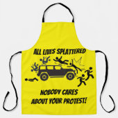 ALL LIVES SPLATTERED NOBODY CARES ABOUT YOUR  エプロン (正面)