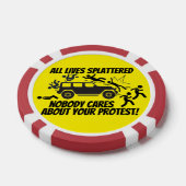 ALL LIVES SPLATTERED NOBODY CARES ABOUT YOUR ポーカーチップ (シングル)