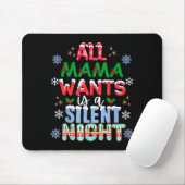 All Mama Wants Is A Silent Night Funny Mom Christm マウスパッド (マウス)