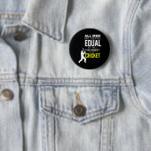 All Men Are Created Equal But Finest Play Cricket  缶バッジ (インサイチュ)