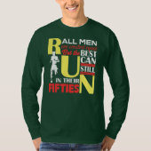 All Men Are Created Equal But The Best Can Still Tシャツ (正面)