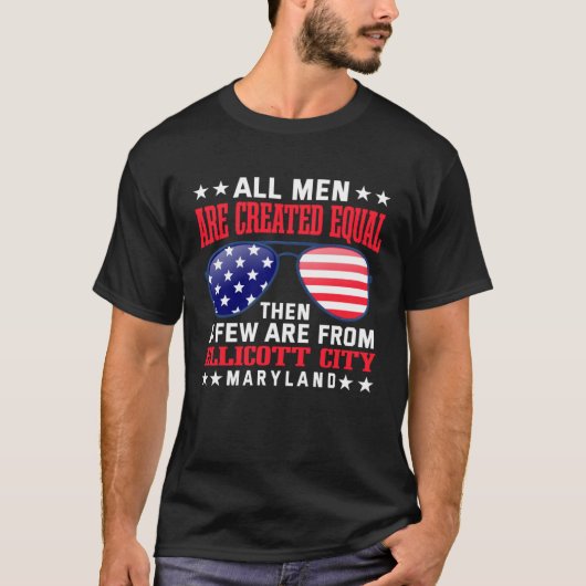 All Men Are Created Equal Ellicott City Maryland Tシャツ (正面)