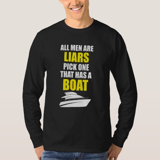 All men are liars pick one that has a boat tシャツ (正面)