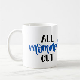 All Mommed Out、Black and Blue コーヒーマグカップ