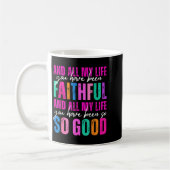 All My Life You Have Been Faithful Religious Chris コーヒーマグカップ (左)