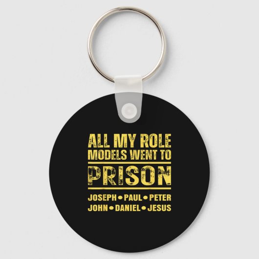 All My Role Models Went To Prison キーホルダー (正面)