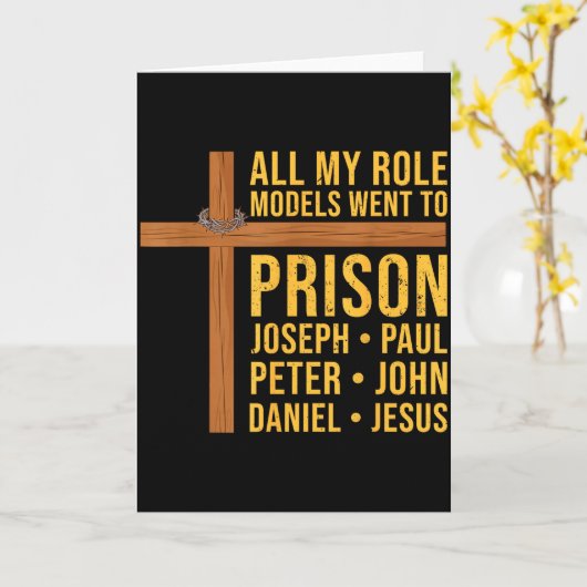All My Role Models Went To Prison Funny Christian カード (黄色い花)