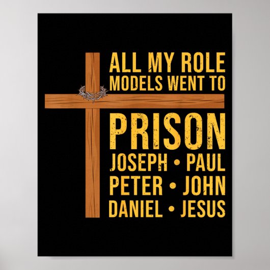 All My Role Models Went To Prison Funny Christian  ポスター (正面)