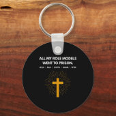 All My Role Models Went To Prison Jesus Funny キーホルダー (正面)