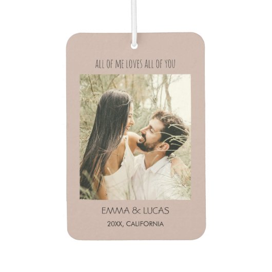 All of Me Loves All of You Custom Photo Collage  カーエアーフレッシュナー (正面)