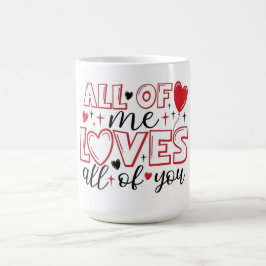 All of Me Loves All of You Typography コーヒーマグカップ