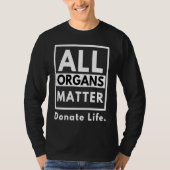 All Organs Matter Donate Life Tシャツ (正面)