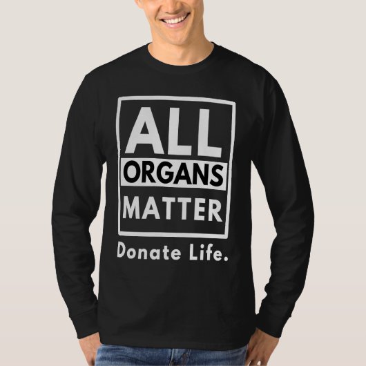 All Organs Matter  Donate Life Tシャツ (正面)