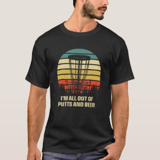 All Out of Putts and Beer Disc Golf Drinking Golfe Tシャツ
