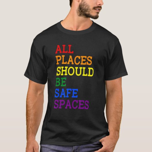 All Places Should Be Safe Spaces Gay Pride Ally LG Tシャツ (正面)