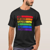 All Places Should Be Safe Spaces Gay Pride Ally LG Tシャツ (正面)