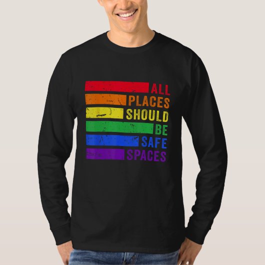 All Places Should Be Safe Spaces Gay Pride Ally LG Tシャツ (正面)