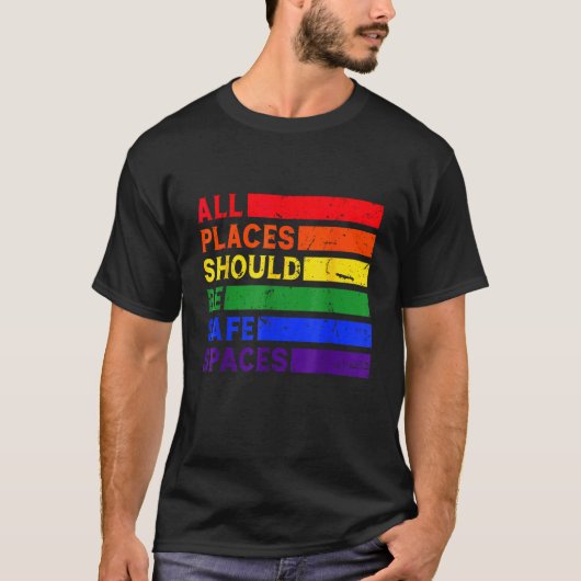 All Places Should Be Safe Spaces Gay Pride Ally LG Tシャツ (正面)