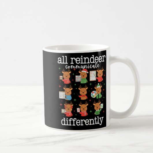 All Reindeer Communicate Differently Xmas Autism A コーヒーマグカップ (右)