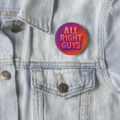 All Right Guys Funny Button | Retro 3D Gradient  缶バッジ (インサイチュ)