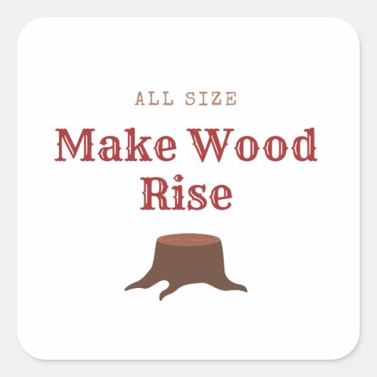All size Make Wood Rise スクエアシール (正面)