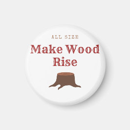 All size Make Wood Rise マグネット