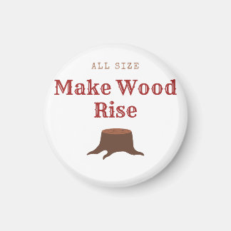 All size Make Wood Rise マグネット