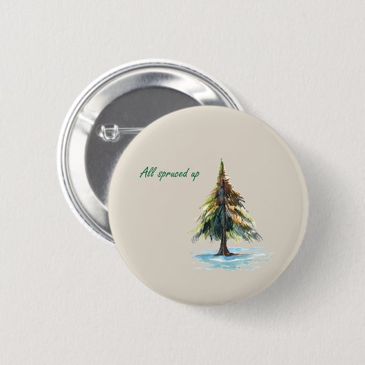 All spruced up 缶バッジ (正面&裏面)