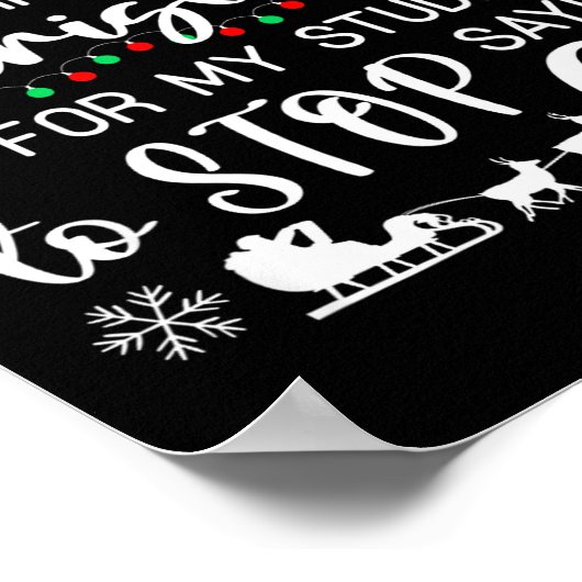 All That I Want This Christmas Is Students Stop Sa ポスター (角)
