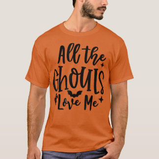 All The Ghouls Love Me Funny Halloween Spooky Scar Tシャツ