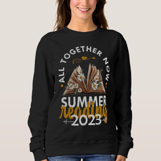 All Together Now Summer Reading 2023 Library Books スウェットシャツ (正面)