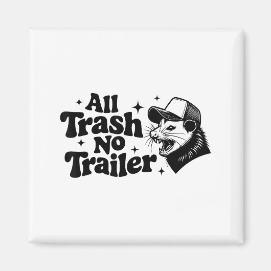All Trash No Trailer Redneck Ironic Ossum Quote Gi マグネット (正面)