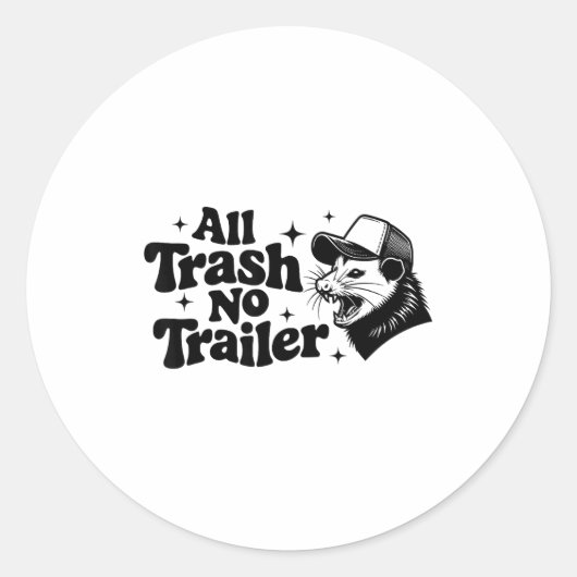 All Trash No Trailer Redneck Ironic Ossum Quote Gi ラウンドシール (正面)