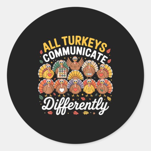 All Turkeys Communicate Differently Autism Awarene ラウンドシール (正面)