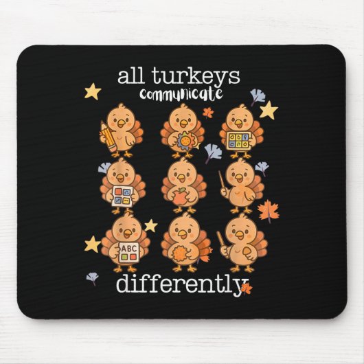 All Turkeys Communicate Differently Thanksgiving A マウスパッド (正面)