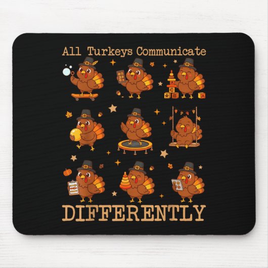 All Turkeys Communicate Differently Thanksgiving A マウスパッド (正面)