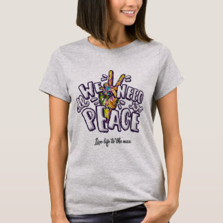 All We need is Peace T-Shirt Tシャツ