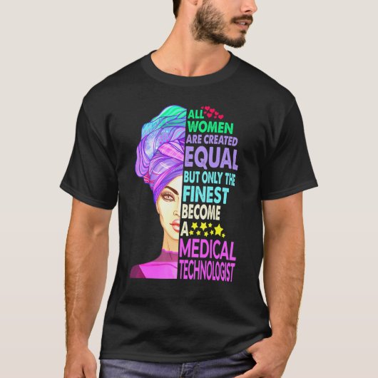 All Women Are Created Equal But Only The Finest Tシャツ (正面)