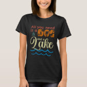 All You Need Is A Dog And A Lake pup Tシャツ (正面)
