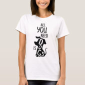 All You Need Is A Dog Tシャツ (正面)