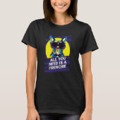 All You Need Is a Frenchie Rescue Dog French Bulld Tシャツ (正面)