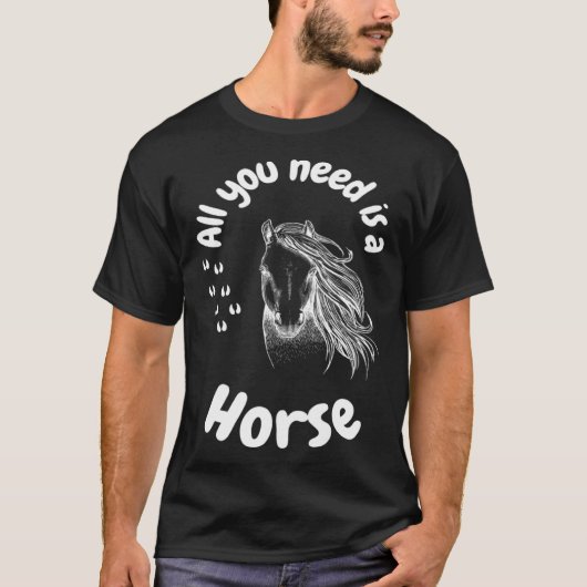 All you need is a horse girls riding horses tシャツ (正面)