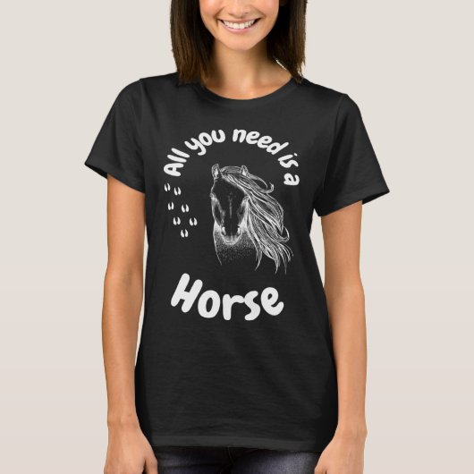 All you need is a horse girls riding horses tシャツ (正面)